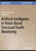 Artificial Intelligence in Vision-Based Structural Health Monitoring by Khalid M. Mosalam