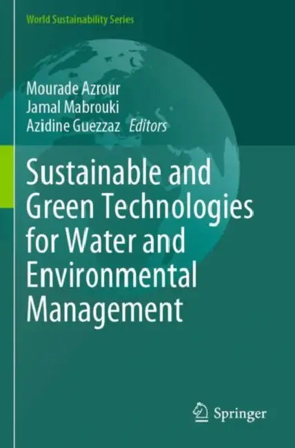 Sustainable and Green Technologies for Water and Environmental Management by Mourade Azrour