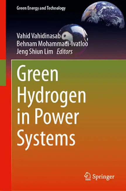 Green Hydrogen in Power Systems by Vahid Vahidinasab