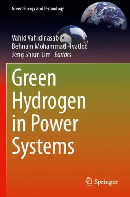 Green Hydrogen in Power Systems by Vahid Vahidinasab