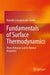 Fundamentals of Surface Thermodynamics: Phase Behavior and Its Related Properties by dos Santos, Ronaldo Gonçalves
