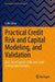 Practical Credit Risk and Capital Modeling, and Validation: Cecl, Basel Capital, Ccar, and Credit Scoring with Examples by Colin Chen