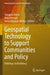 Geospatial Technology to Support Communities and Policy: Pathways to Resiliency by Swagata Ghosh