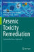 Arsenic Toxicity Remediation: Sustainable Nexus Approach by Nitish Kumar