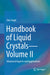 Handbook of Liquid Crystals--Volume II: Advanced Aspects and Applications by Shri Singh