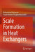 Scale Formation in Heat Exchangers by Mohammad Varnaseri
