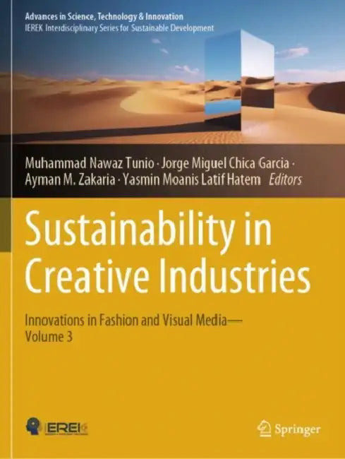 Sustainability in Creative Industries: Innovations in Fashion and Visual Media by Muhammad Nawaz Tunio