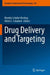 Drug Delivery and Targeting by Monika Schäfer-Korting