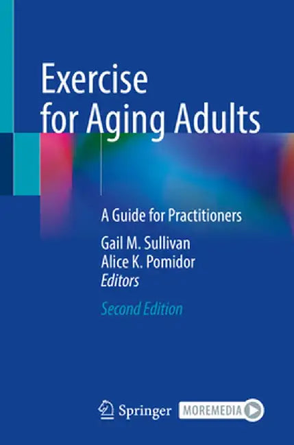 Exercise for Aging Adults: A Guide for Practitioners by Gail M. Sullivan
