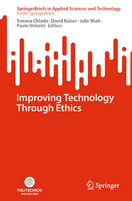 Improving Technology Through Ethics by Simona Chiodo
