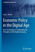 Economic Policy in the Digital Age: How Technology Is Challenging the Principles of the Market Economy by Jörg J. Dötsch