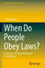 When Do People Obey Laws: Towards an Integrated Approach to Compliance by Shubhangi Roy