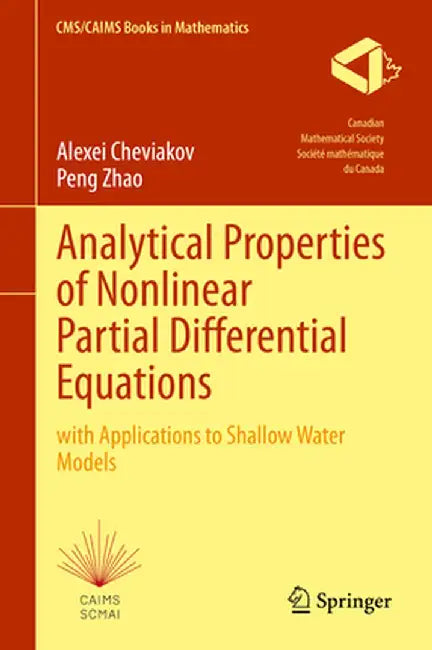 Analytical Properties of Nonlinear Partial Differential Equations: With Applications to Shallow Water Models by Alexei Cheviakov