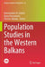 Population Studies in the Western Balkans by Konstantinos N. Zafeiris
