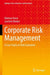 Corporate Risk Management: A Case Study on Risk Evaluation by Dietmar Ernst