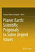 Planet Earth: Scientific Proposals to Solve Urgent Issues by Avelino Núñez-Delgado