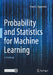 Probability and Statistics for Machine Learning: A Textbook by Charu C. Aggarwal