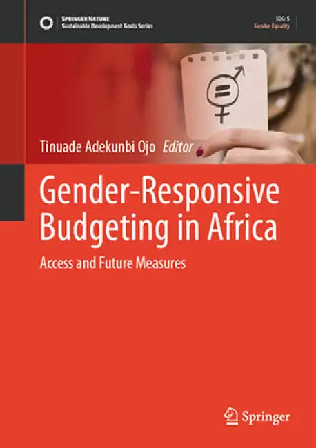 Gender-Responsive Budgeting in Africa: Access and Future Measures by Tinuade Adekunbi Ojo