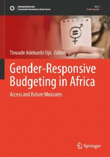 Gender-Responsive Budgeting in Africa: Access and Future Measures by Tinuade Adekunbi Ojo