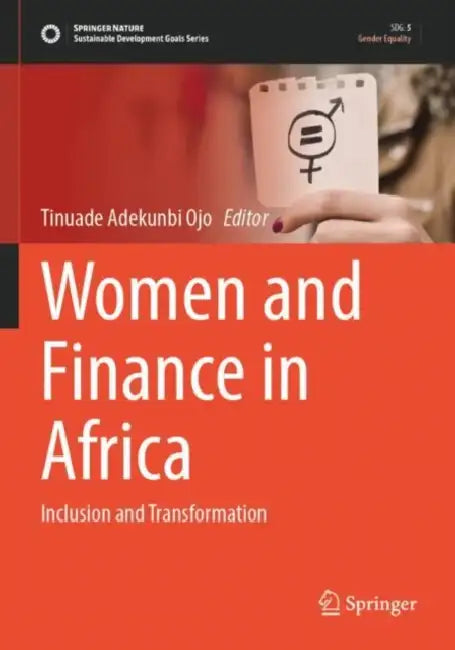 Women and Finance in Africa: Inclusion and Transformation by Tinuade Adekunbi Ojo
