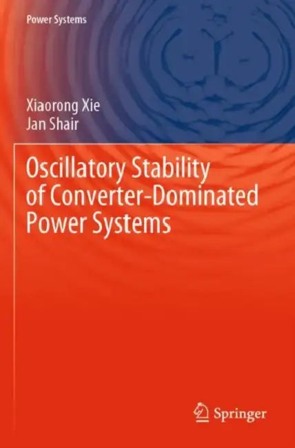 Oscillatory Stability of Converter-Dominated Power by Xiaorong Xie