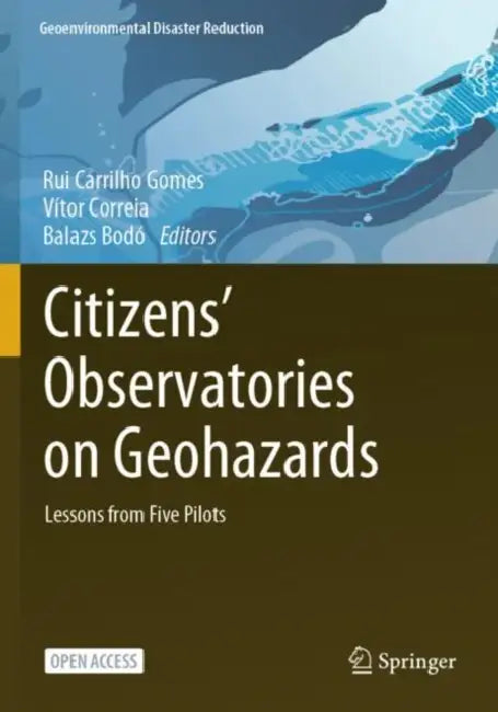 Citizens' Observatories on Geohazards: Lessons from Five Pilots by Rui Carrilho Gomes