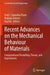 Recent Advances on the Mechanical Behaviour of Materials: Computational Modelling, Theory, and Experiments by Erick I. Saavedra Flores