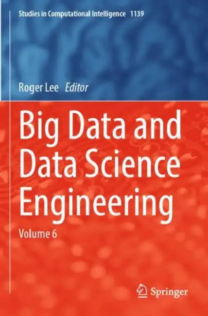Big Data and Data Science Engineering by Roger Lee