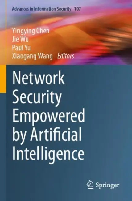 Network Security Empowered by Artificial Intelligence by Yingying Chen