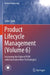Product Lifecycle Management : Increasing the Value of Plm with Innovative New Technologies by John Stark