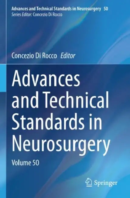 Advances and Technical Standards in Neurosurgery by Concezio Di Rocco