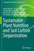 Sustainable Plant Nutrition and Soil Carbon Sequestration by Sheikh Adil Edrisi