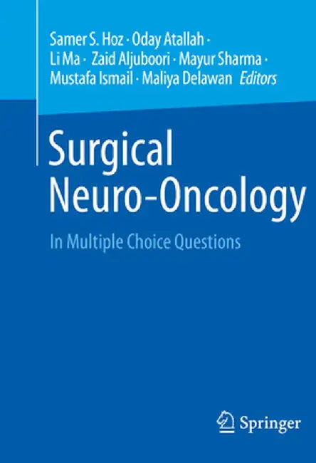 Surgical Neuro-Oncology: In Multiple Choice Questions by Samer S. Hoz