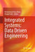 Integrated Systems: Data Driven Engineering by Mohammad-Reza Alam