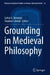 Grounding in Medieval Philosophy by Calvin G. Normore