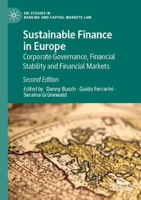 Sustainable Finance in Europe: Corporate Governance, Financial Stability and Financial Markets by Danny Busch