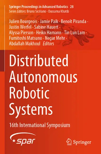 Distributed Autonomous Robotic Systems: 16th International Symposium by Julien Bourgeois