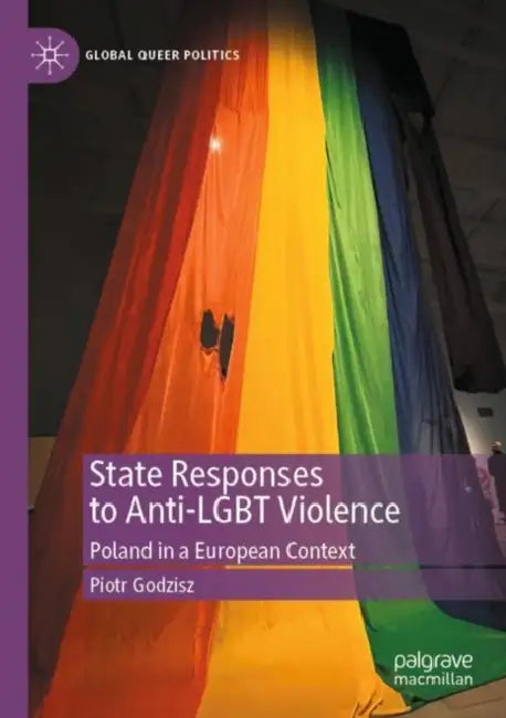 State Responses to Anti-LGBT Violence: Poland in a European Context by Piotr Godzisz
