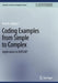 Coding Examples from Simple to Complex: Applications in Matlab(r) by Paul A. Gagniuc