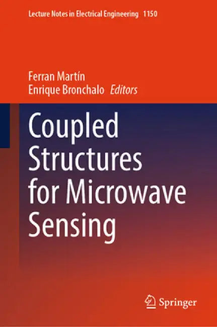 Coupled Structures for Microwave Sensing by Ferran Martín