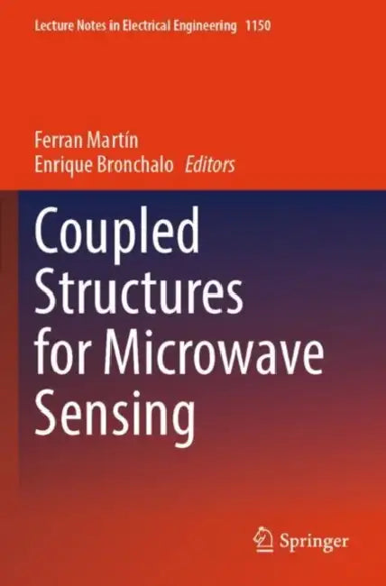 Coupled Structures for Microwave Sensing by Ferran Martín