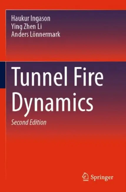 Tunnel Fire Dynamics by Haukur Ingason
