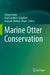 Marine Otter Conservation by Liliana Ayala