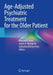 Age-Adjusted Psychiatric Treatment for the Older Patient by Howard H. Fenn
