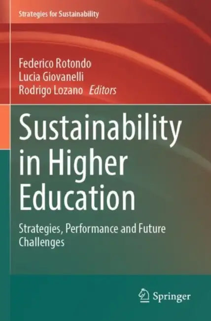 Sustainability in Higher Education: Strategies, Performance and Future Challenges by Federico Rotondo