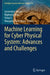 Machine Learning for Cyber Physical System: Advances and Challenges by Janmenjoy Nayak