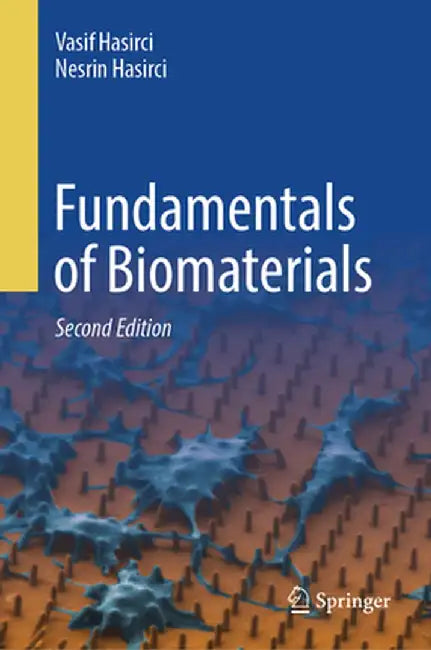 Fundamentals of Biomaterials by Vasif Hasirci