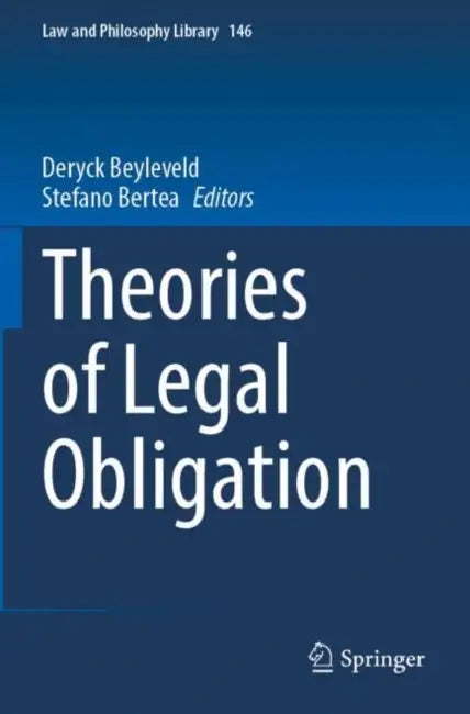 Theories of Legal Obligation by Deryck Beyleveld