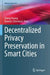 Decentralized Privacy Preservation in Smart Cities by Cheng Huang
