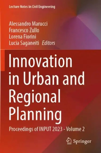Innovation in Urban and Regional Planning: Proceedings of Input 2023 by Alessandro Marucci